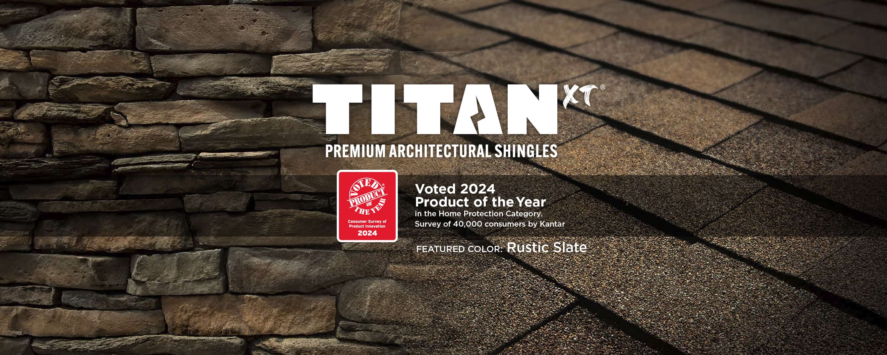Titan XT 2024 Product of the Year - Rustic Slate